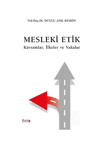 Mesleki Etik - Duygu Anıl Keskin - Beta Yayınları