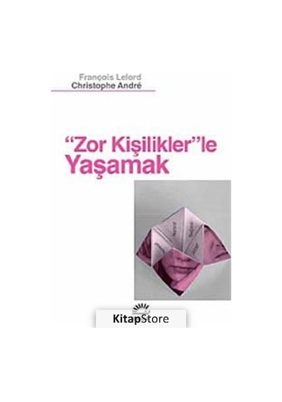 Zor Kişilikler'le Yaşamak / François Lelord