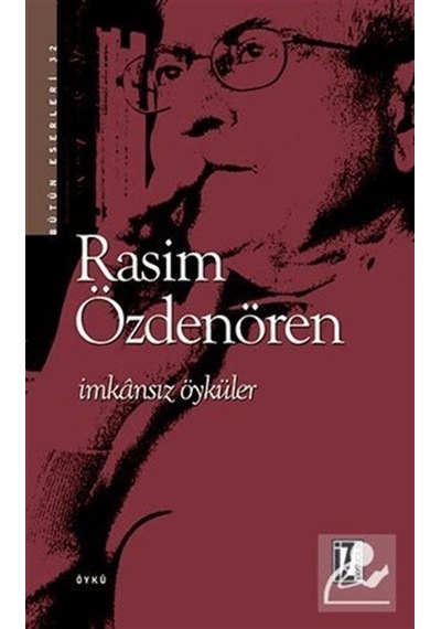 İmkansız Öyküler - Rasim Özdenören