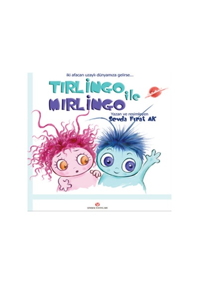 Tırlingo ile Mırlingo-1 - Sevda Fırat Ak - Şimşek Yayınları