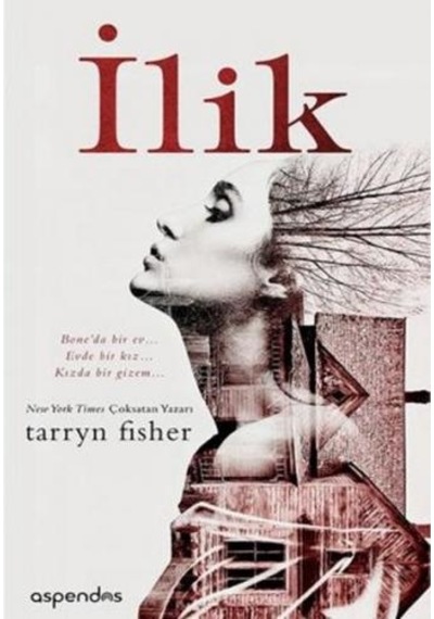 İlik - Tarryn Fisher - Aspendos Yayıncılık