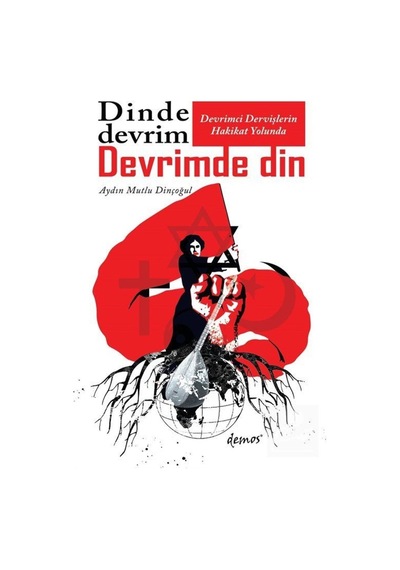 Devrimci Dervişlerin Hakikat Yolunda / Aydın Mutlu Dinçoğul 9786257325110