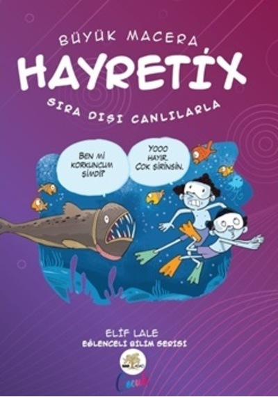 Büyük Macera - Hayretix Sıradışı Canlılarla - Elif Lale - Nar Ağacı Çocuk