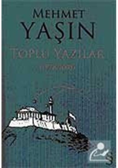 Toplu Yazılar (1978-2005) - Mehmet Yaşın - Everest Yayınları