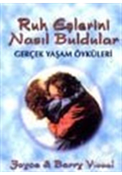Ruh Eşlerini Nasıl Buldular - Joyce & Barry Vissell
