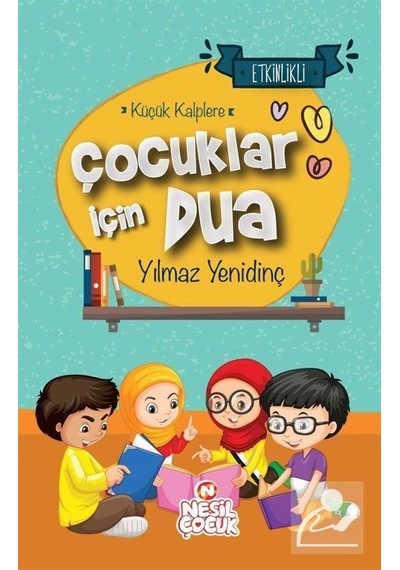 Küçük Kalplere Çocuklar İçin Dua / Yılmaz Yenidinç