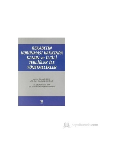 Rekabetin Korunması Hakkında Kanun ve İlgili Tebliğler