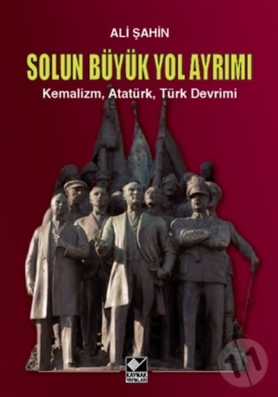 Solun Büyük Yol Ayrımı-KemalizmAtatürkTürk Devrimi - Ali Şahin - Kaynak Yayınları
