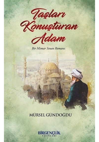 Taşları Konuşturan Adam / Mürsel Gündoğdu
