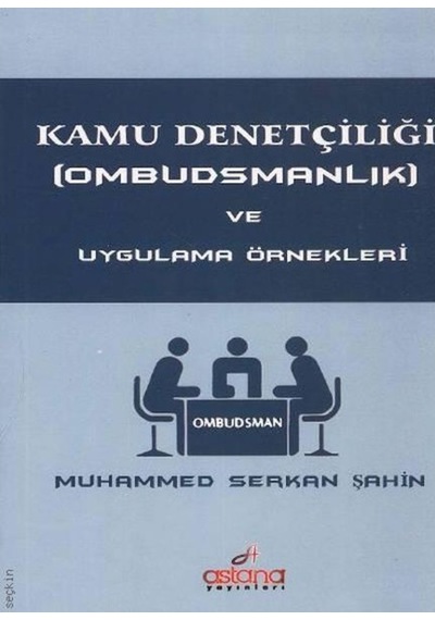 Kamu Denetçiliği (Ombudsmanlık) Ve Uygulama Örnekleri 9786055010164