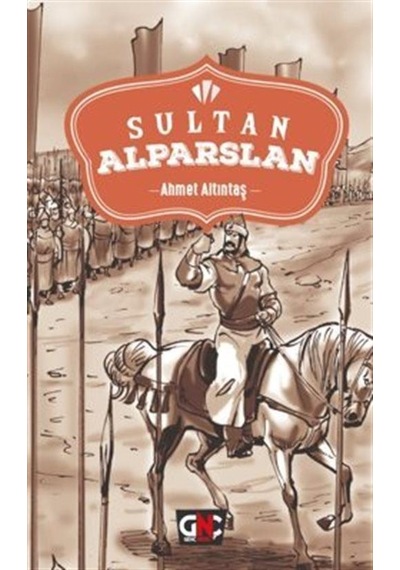 Sultan Alparslan - Ahmet Altıntaş - Genç Nesil