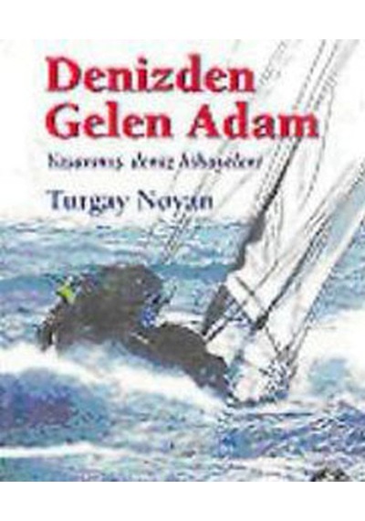 Denizden Gelen Adam - Turgay Noyan - Naviga