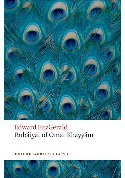 Rubáiyát Of Omar Khayyam - Oxford World's Classics