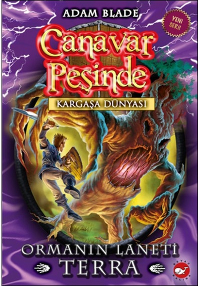 Canavar Peşinde 35 - Ormanın Laneti Terra - Adam Blade - Beyaz Balina Yayınları