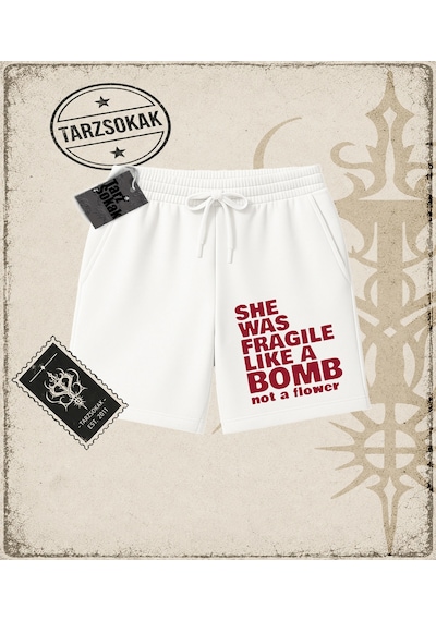 Tarzsokak Gotik & Grunge Streetwear She Was Fragıle Lıke A Bomb Not A Flower Unisex Şort Beyaz