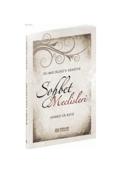 Sohbet Meclisleri - Ahmed Er-Rıfai - Erkam Yayınları