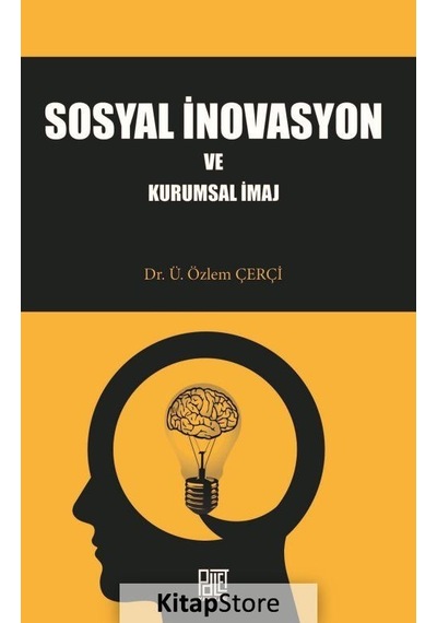 Sosyal İnovasyon ve Kurumsal İmaj / Dr. Ü. Özlem Çerçi