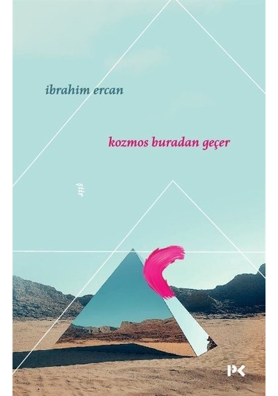 Kozmos Buradan Geçer / İbrahim Ercan