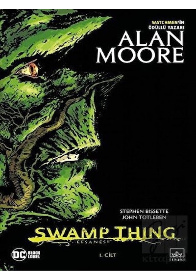 Swamp Thing Efsanesi: 1. Cilt - Alan Moore - İthaki Yayınları