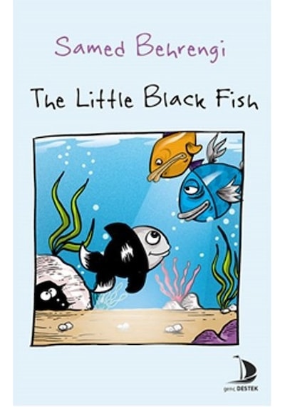 The Little Black Fish - Samed Behrengi - Genç Destek