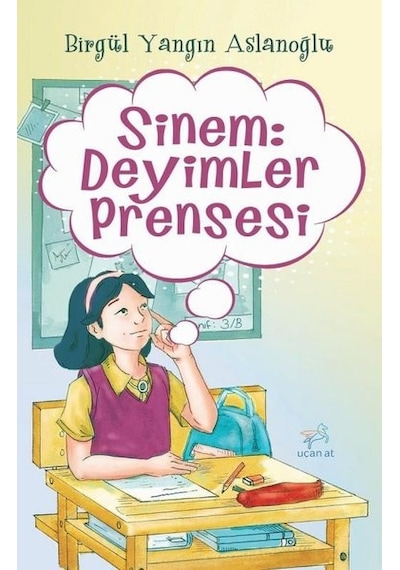 Sinem: Deyimler Prensesi - Birgül Yangın Aslanoğlu - Uçan At