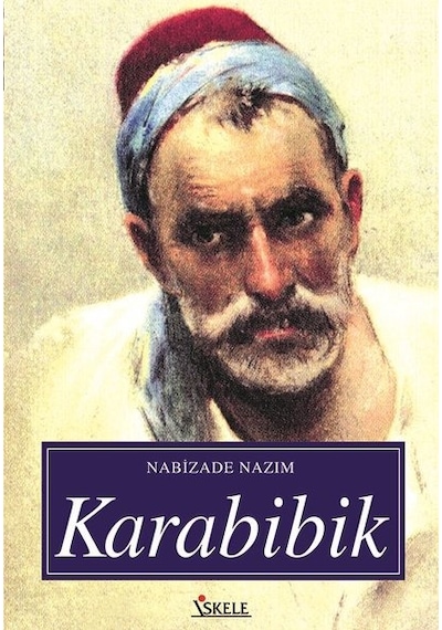 Karabibik - Nabizade Nazım - İskele Yayıncılık