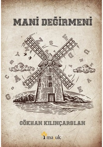 Mani Değirmeni - Gökhan Kılınçarslan - Maşuk Kitap