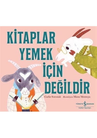 Kitaplar Yemek İçin Değildir / Carlie Sorosiak