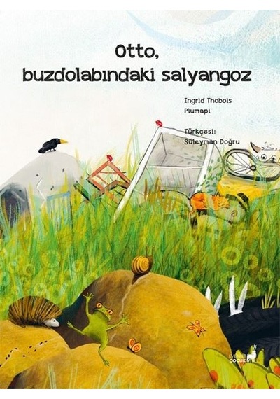 Otto Buzdolabındaki Salyangoz - Ingrid Thobois - Everest Yayınları