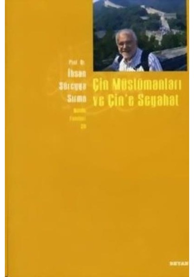 Çin Müslümanları ve Çin'e Seyahat - Süreyya Sırma - Beyan Yayınları