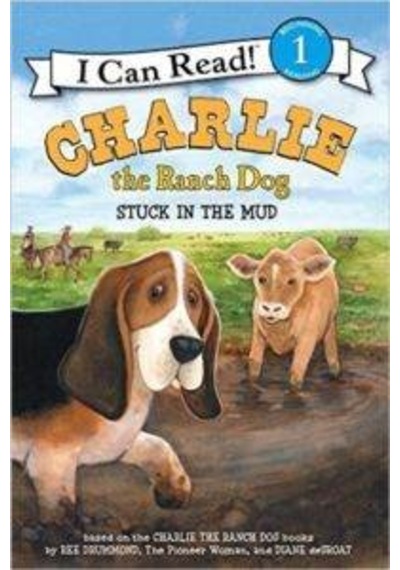 Charlie The Ranch Dog: Stuck In The Mud (I Can Read, Level 1) 9780062347749