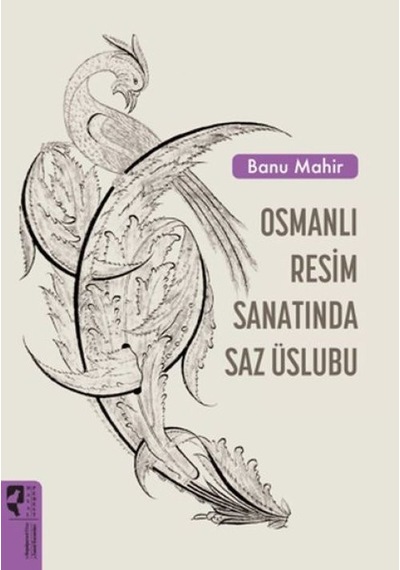 Osmanlı Sanatında Saz Üslubu