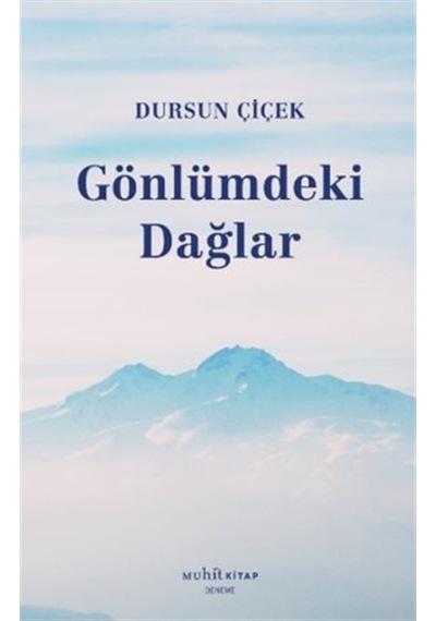 Gönlümdeki Dağlar / Dursun Çiçek