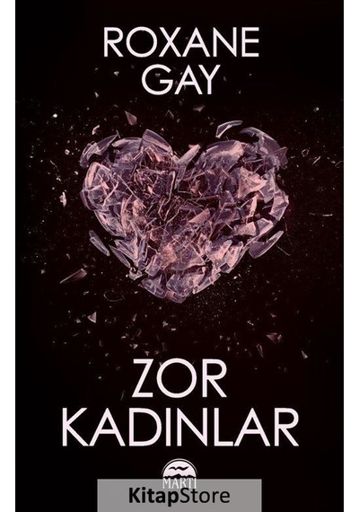 Zor Kadınlar - Roxane Gay