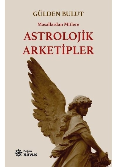 Masallardan Mitlere Astrolojik Arketipler- Doğan Novus