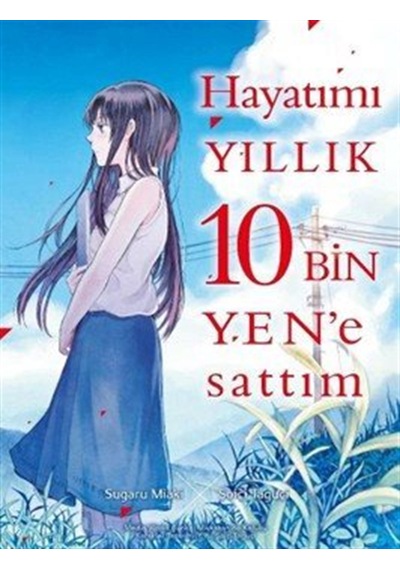 Hayatımı Yıllık 10 Bin Yen'e Sattım / Sagaru Miaki