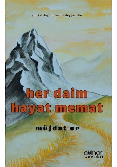 Her Daim Hayat Memat - Müjdat Er - Gülnar Yayınları