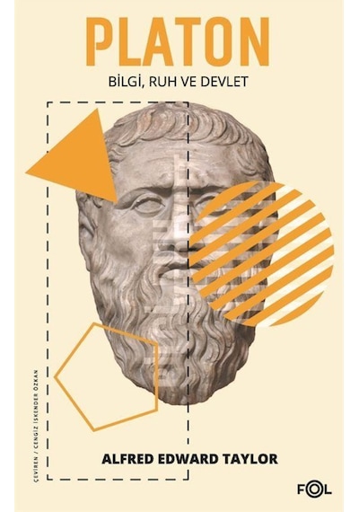 Platon - Bilgi Ruh ve Devlet - Alfred Edward Taylor - Fol Kitap