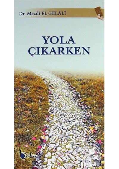 Yola Çıkarken / Dr. Mecdi El-Hilali 9786054486816