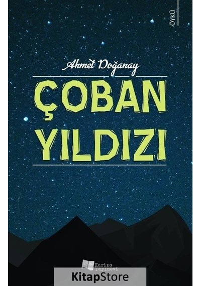 Çoban Yıldızı - Ahmet Doğanay - Karina Yayınevi