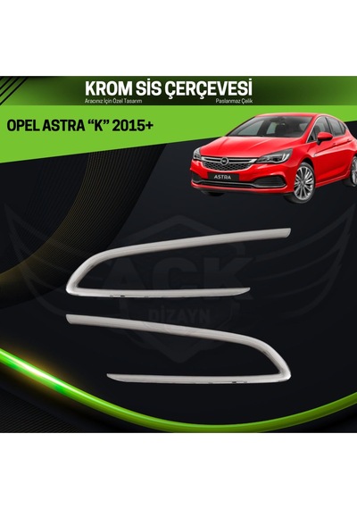Opel Astra "k" Krom Sis Farı Çerçevesi Paslanmaz Çelik