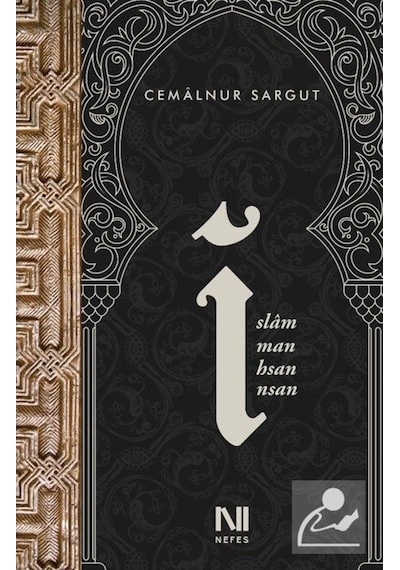 İslam İman İhsan İnsan - Cemalnur Sargut - Nefes Yayıncılık