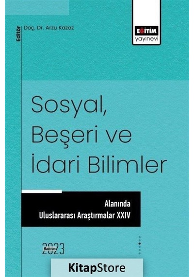 Sosyal, Beşeri Ve İdari Bilimler Alanında Uluslararası Araştırmalar