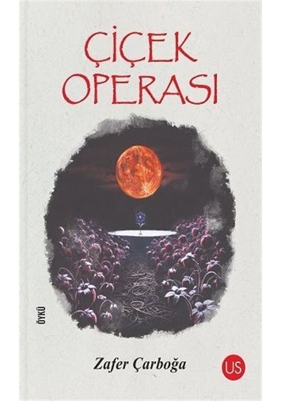Çiçek Operası / Zafer Çarboğa