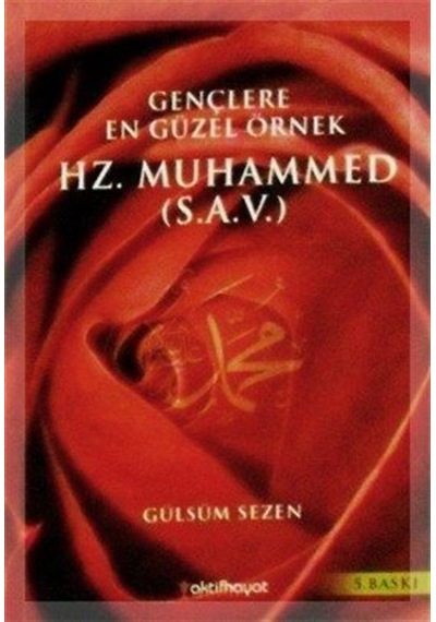 Hz. Muhammed S.A.V Gençlere En Güzel Örnek - Kasım Sezen - Aktif Hayat Yayınları