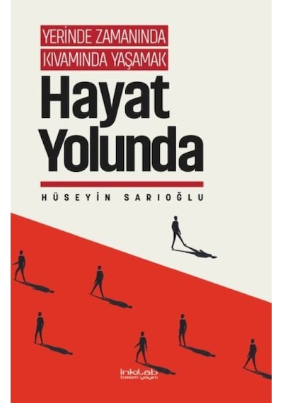 Yerinde Zamanında Kıvamında Yaşamak - Hayat Yolunda - Ccgx-894425