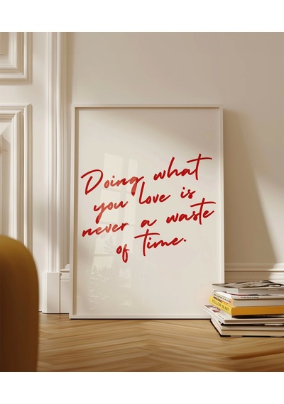 Çerçevesiz Poster Doing What You Love El Yazısı Motivasyon