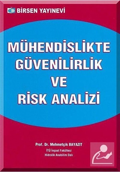 Mühendislikte Güvenilirlik ve Risk Analizi / Prof. Dr. Mehmetç