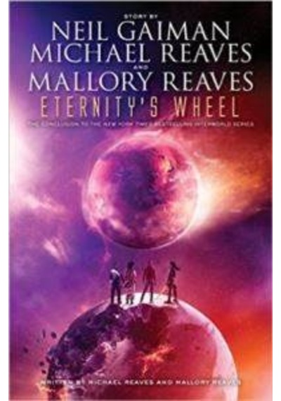 Eternity's Wheel ınterworld Trilogy 3