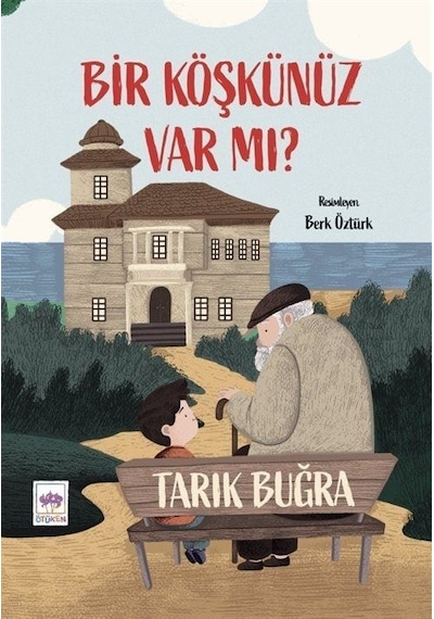 Bir Köşkünüz Var mı? - Tarık Buğra - Ötüken Neşriyat